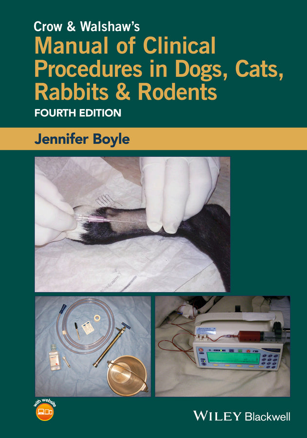 Crow and Walshaw's Manual of Clinical Procedures in Dogs, Cats, Rabbits and Rodents (Paperback / softback) 9781118985700