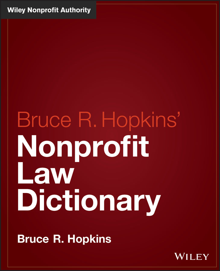 Hopkins' Nonprofit Law Dictionary (Hardback) 9781118996089