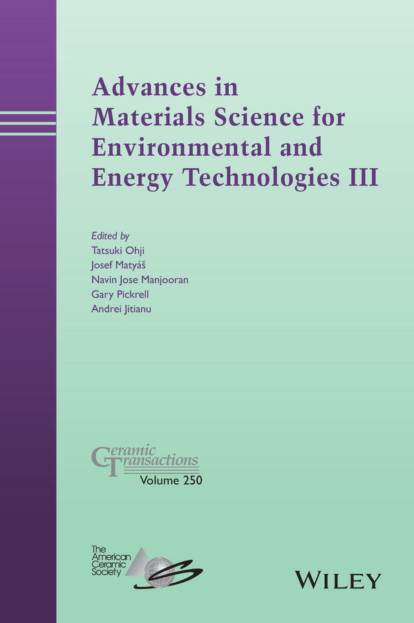 Advances in Materials Science for Environmental and Energy Technologies III (Hardback) 9781118996683
