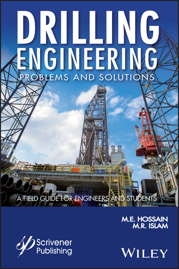 Drilling Engineering Problems and Solutions; A Field Guide for Engineers and Students (Hardback) 9781118998342