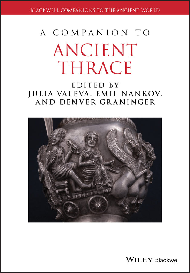 A Companion to Ancient Thrace (Paperback / softback) 9781119016182