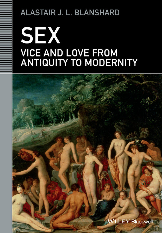 Sex; Vice and Love from Antiquity to Modernity (Paperback / softback) 9781119025481