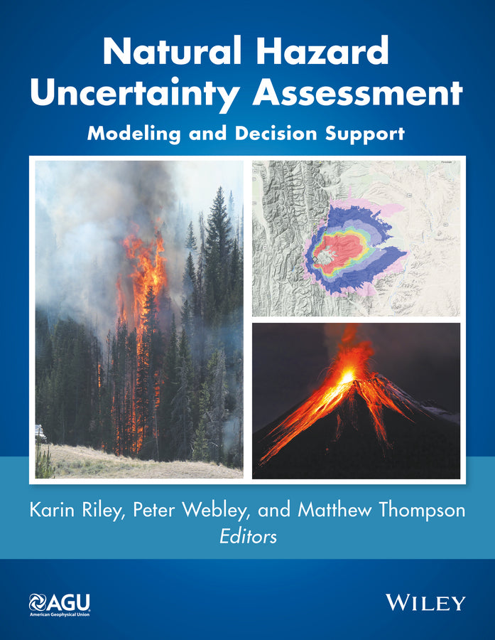Natural Hazard Uncertainty Assessment; Modeling and Decision Support (Hardback) 9781119027867