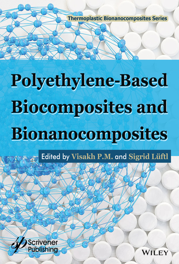 Polyethylene-Based Biocomposites and Bionanocomposites (Hardback) 9781119038450