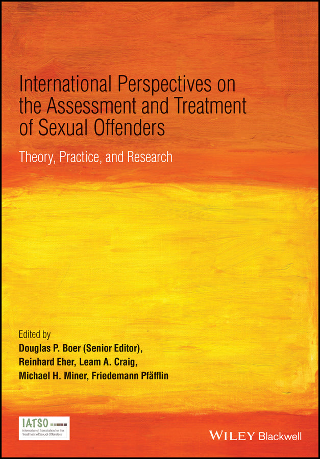 International Perspectives on the Assessment and Treatment of Sexual Offenders; Theory, Practice and Research (Paperback / softback) 9781119046141