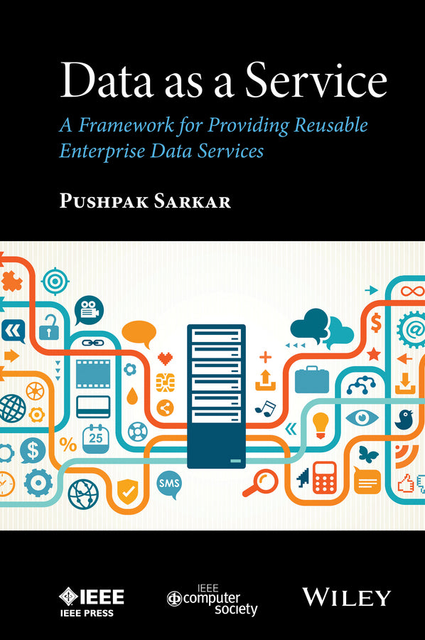 Data as a Service; A Framework for Providing Reusable Enterprise Data Services (Hardback) 9781119046585