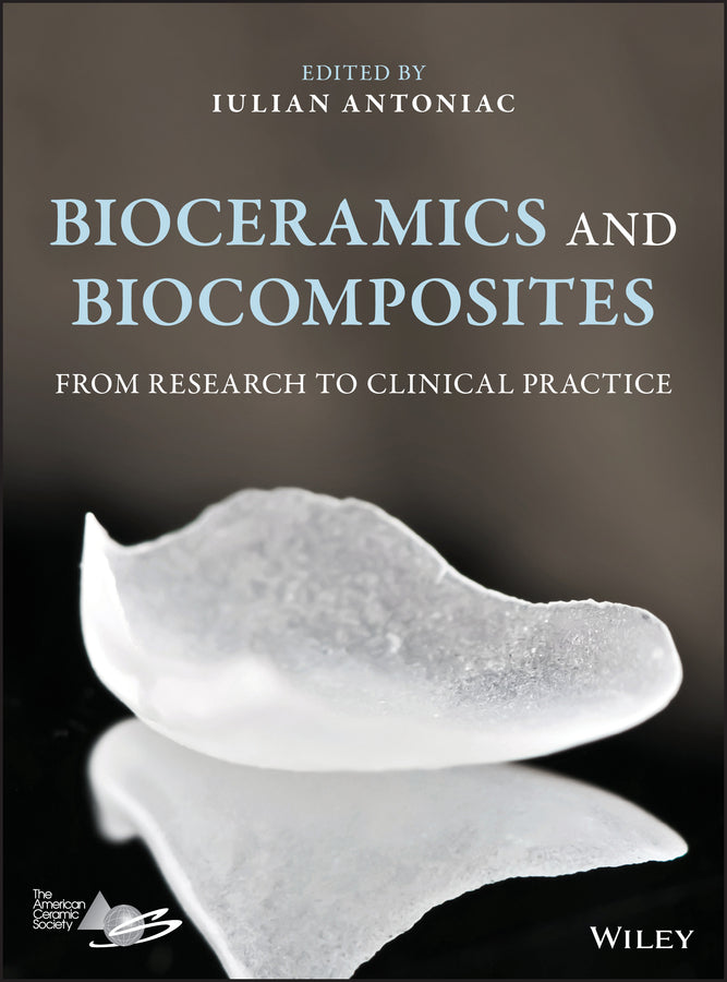 Bioceramics and Biocomposites; From Research to Clinical Practice (Hardback) 9781119049340