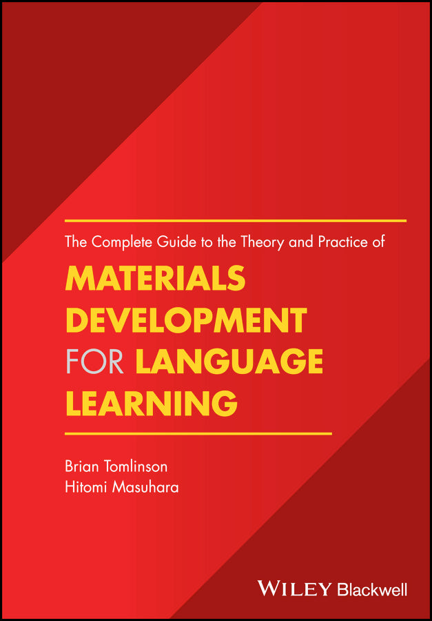 The Complete Guide to the Theory and Practice of Materials Development for Language Learning (Hardback) 9781119054764