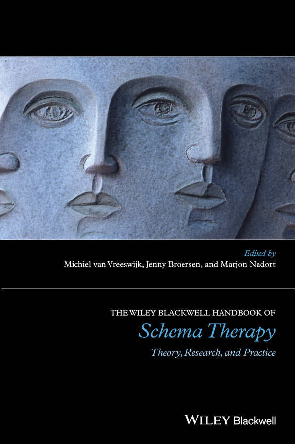 The Wiley-Blackwell Handbook of Schema Therapy; Theory, Research, and Practice (Paperback / softback) 9781119057291
