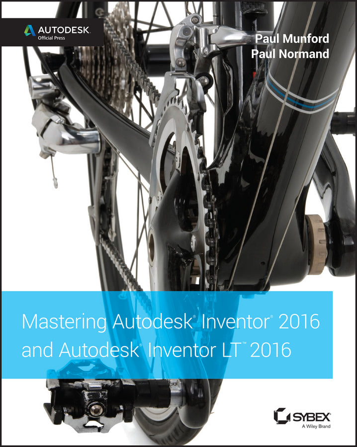 Mastering Autodesk Inventor 2016 and Autodesk Inventor LT 2016; Autodesk Official Press (Paperback / softback) 9781119059806