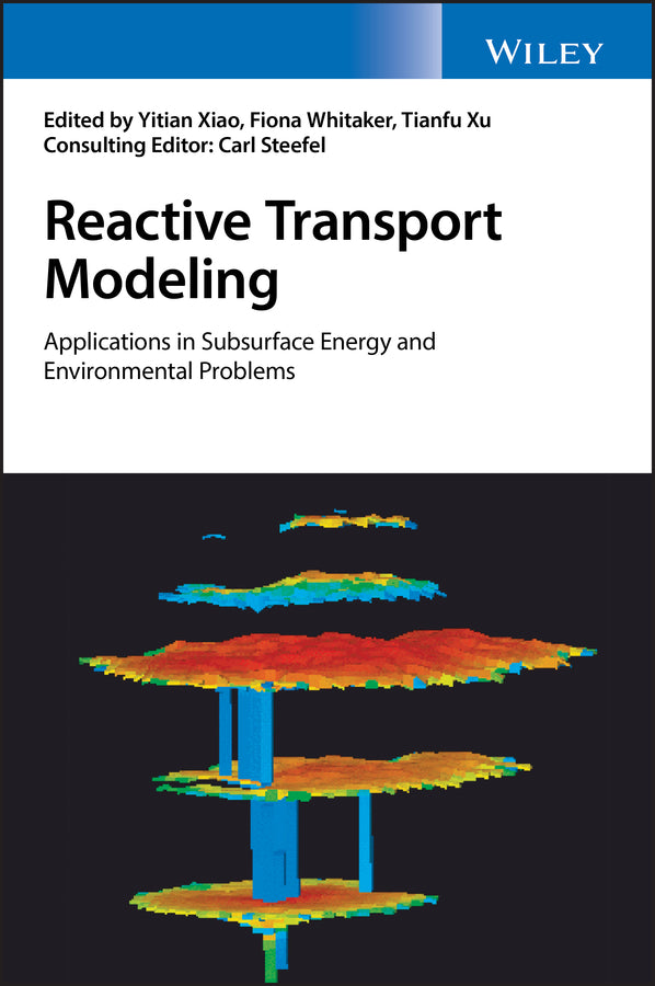 Reactive Transport Modeling; Applications in Subsurface Energy and Environmental Problems (Hardback) 9781119060000