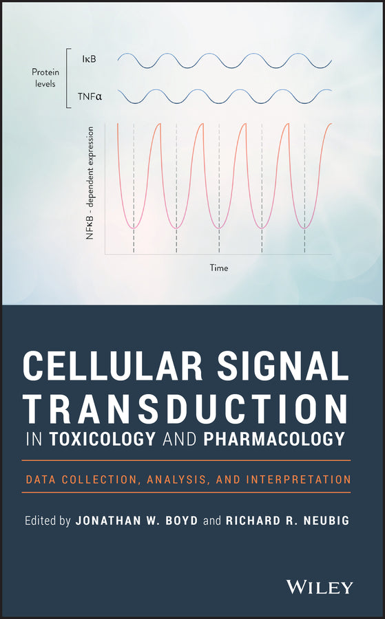Cellular Signal Transduction in Toxicology and Pharmacology; Data Collection, Analysis, and Interpretation (Hardback) 9781119060260