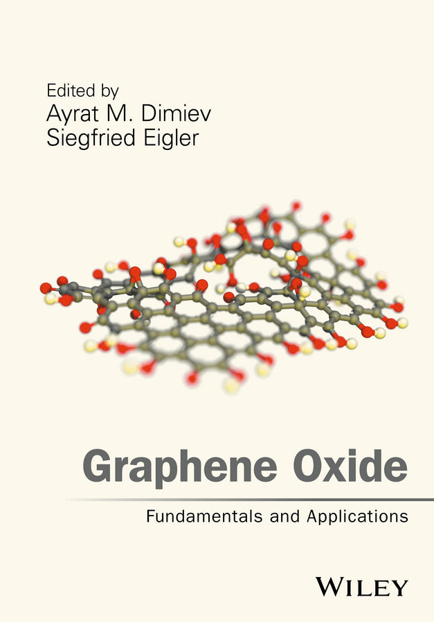Graphene Oxide; Fundamentals and Applications (Hardback) 9781119069409