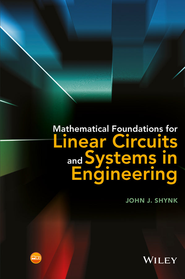 Mathematical Foundations for Linear Circuits and Systems in Engineering (Hardback) 9781119073475