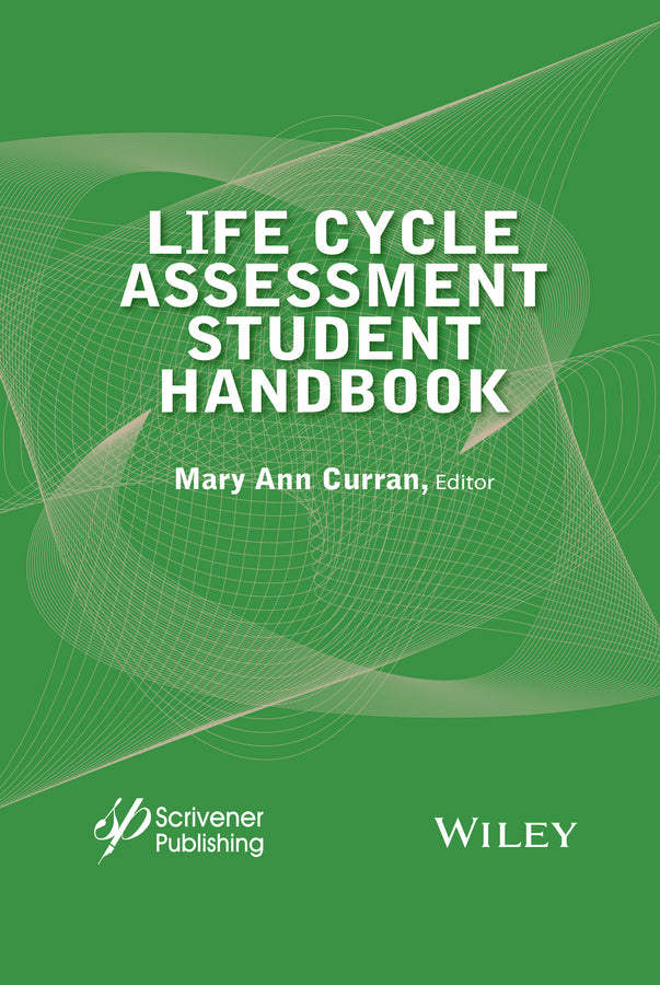Life Cycle Assessment Student Handbook (Hardback) 9781119083542