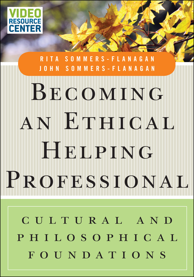 Becoming an Ethical Helping Professional, with Video Resource Center; Cultural and Philosophical Foundations (Paperback / softback) 9781119084969