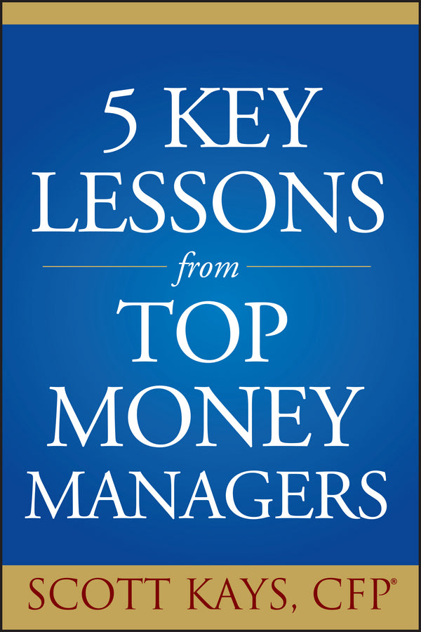 Five Key Lessons from Top Money Managers (Paperback / softback) 9781119086789