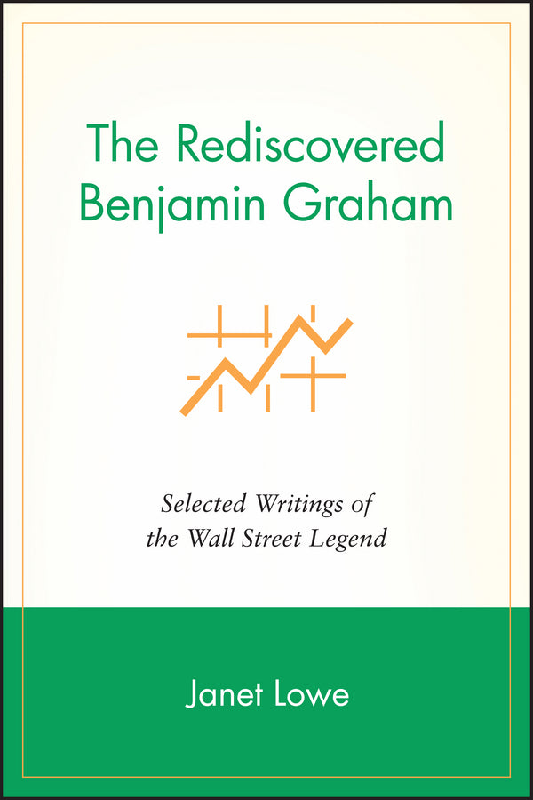 The Rediscovered Benjamin Graham; Selected Writings of the Wall Street Legend (Paperback / softback) 9781119087052