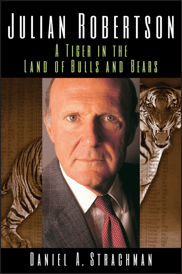Julian Robertson; A Tiger in the Land of Bulls and Bears (Paperback / softback) 9781119087090