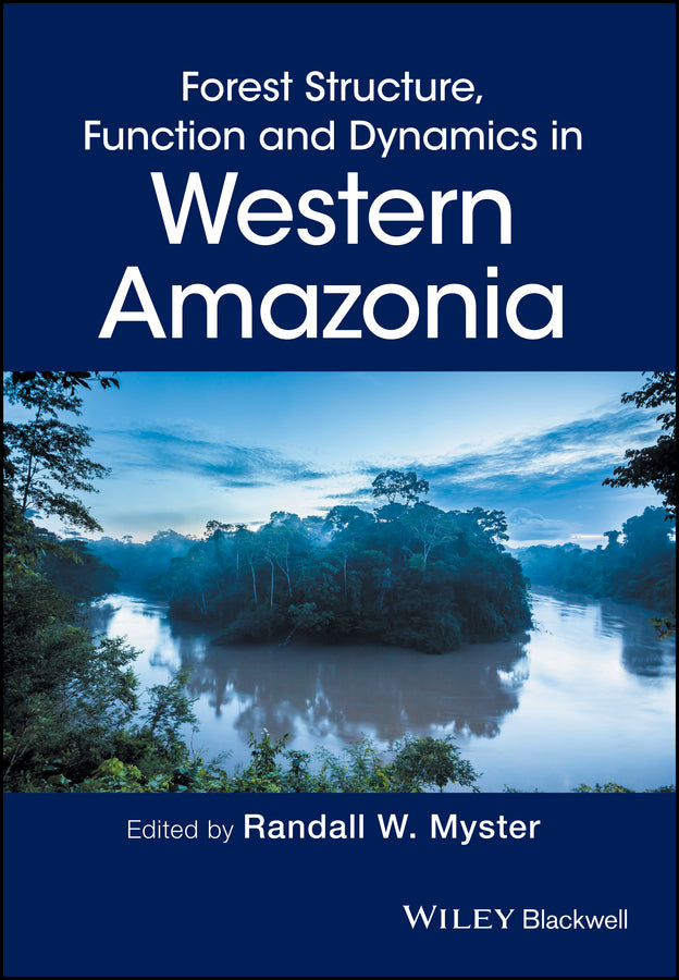 Forest Structure, Function and Dynamics in Western Amazonia (Hardback) 9781119090663