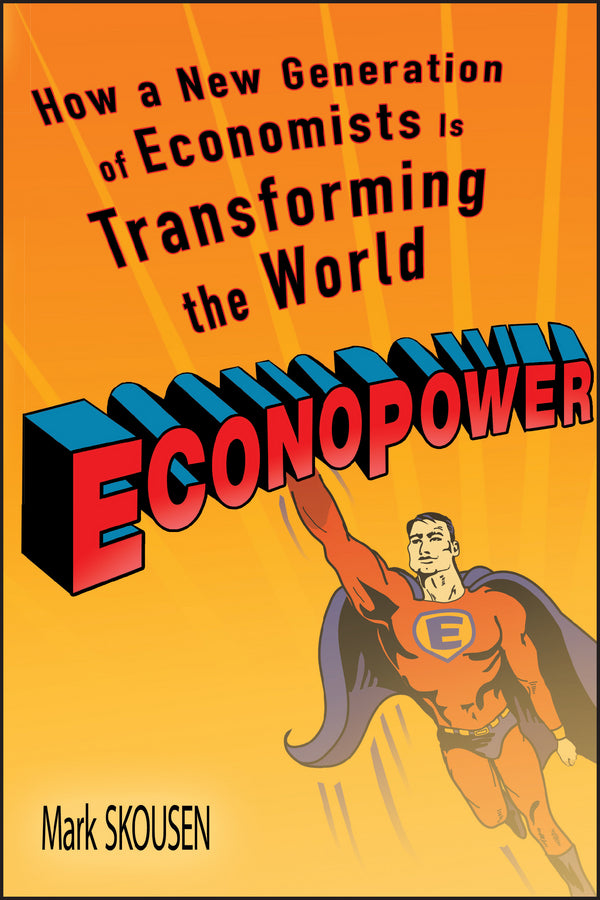 EconoPower; How a New Generation of Economists is Transforming the World (Paperback / softback) 9781119091868