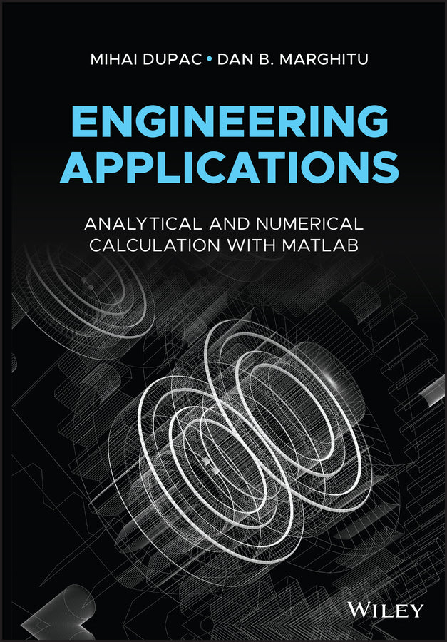 Engineering Applications; Analytical and Numerical Calculation with MATLAB (Hardback) 9781119093626