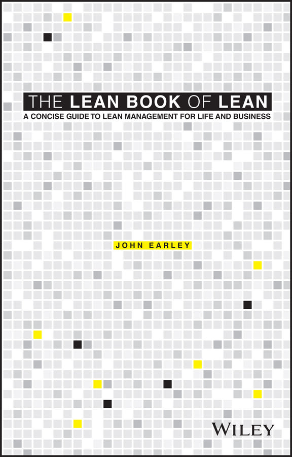 The Lean Book of Lean; A Concise Guide to Lean Management for Life and Business (Paperback / softback) 9781119096191
