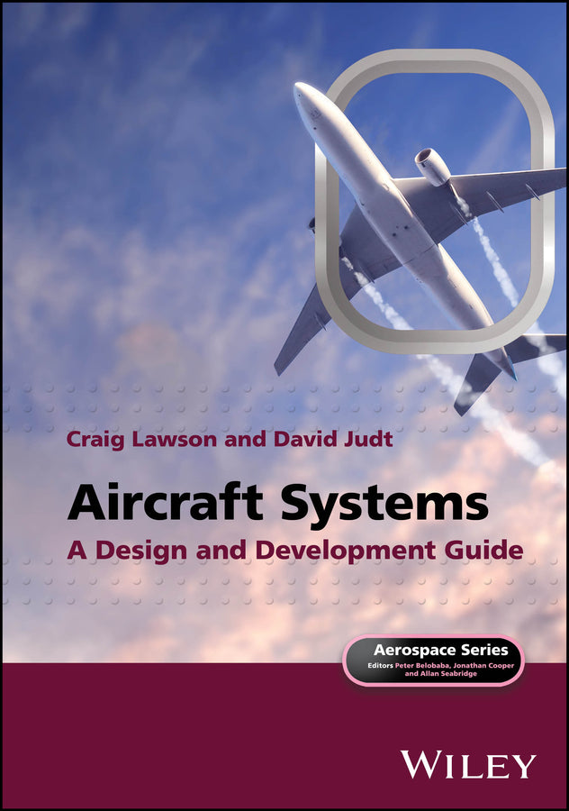 Aircraft Systems; A Design and Development Guide (Hardback) 9781119113188