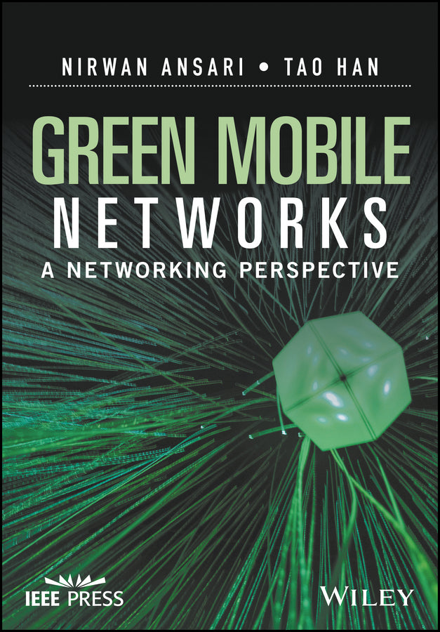 Green Mobile Networks; A Networking Perspective (Hardback) 9781119125105