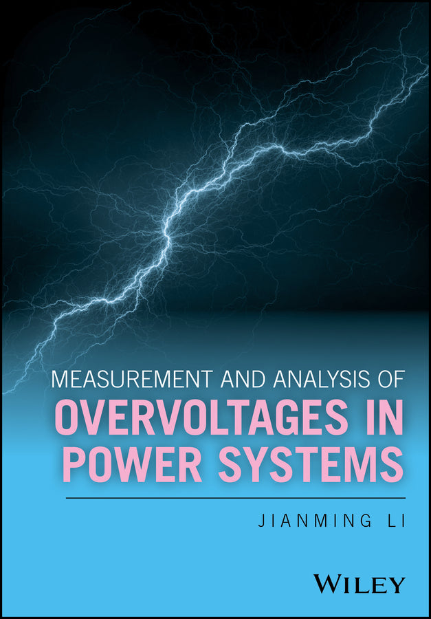 Measurement and Analysis of Overvoltages in Power Systems (Hardback) 9781119128991