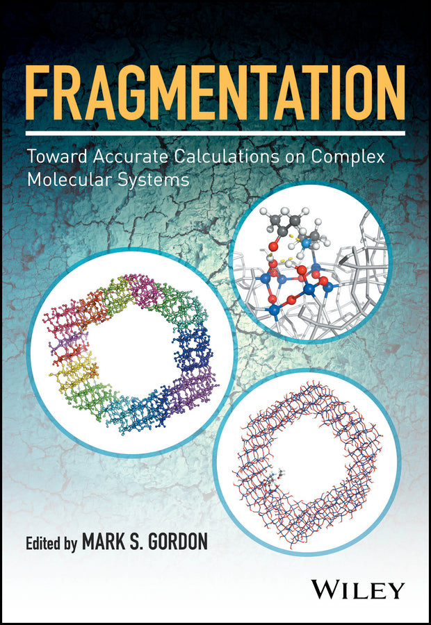 Fragmentation: Toward Accurate Calculations on Complex Molecular Systems (Hardback) 9781119129240