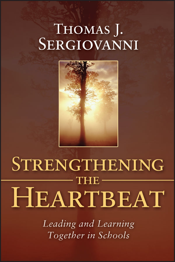 Strengthening the Heartbeat; Leading and Learning Together in Schools (Paperback / softback) 9781119133223