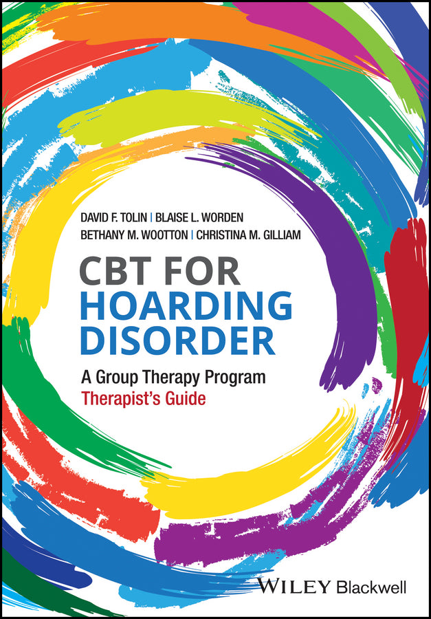 CBT for Hoarding Disorder; A Group Therapy Program Therapist's Guide (Paperback / softback) 9781119159230