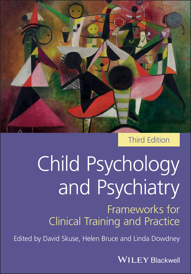 Child Psychology and Psychiatry; Frameworks for Clinical Training and Practice (Paperback / softback) 9781119170198