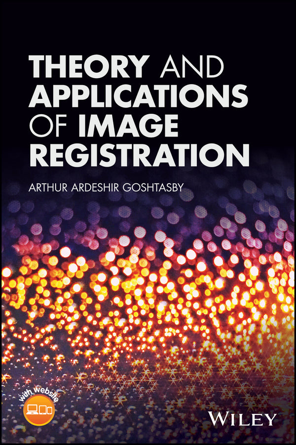 Theory and Applications of Image Registration (Hardback) 9781119171713