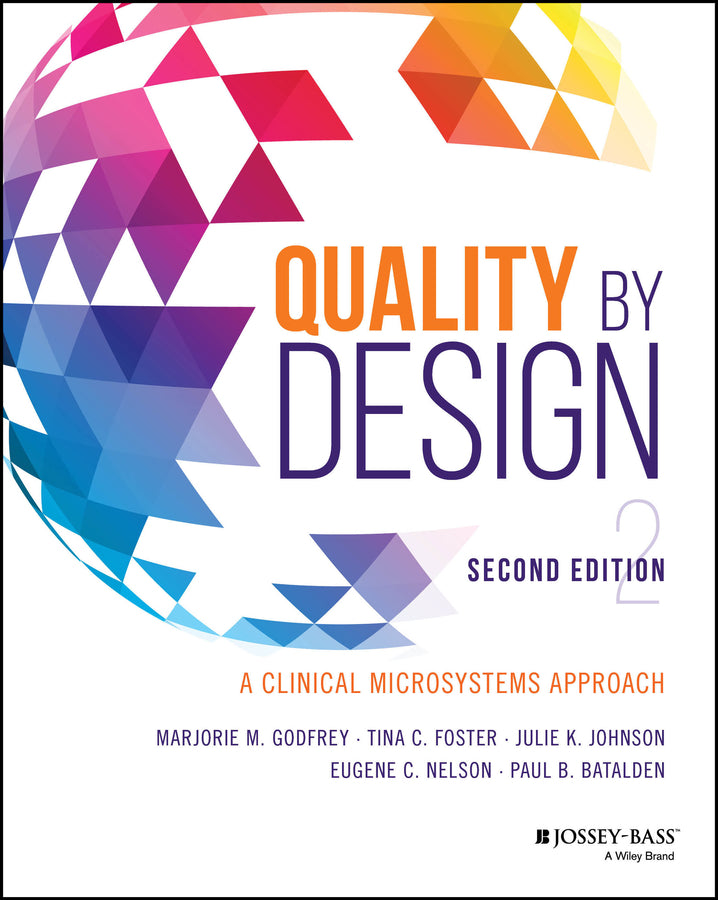 Quality by Design; A Clinical Microsystems Approach (Paperback / softback) 9781119218692