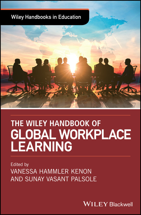 The Wiley Handbook of Global Workplace Learning (Hardback) 9781119226994