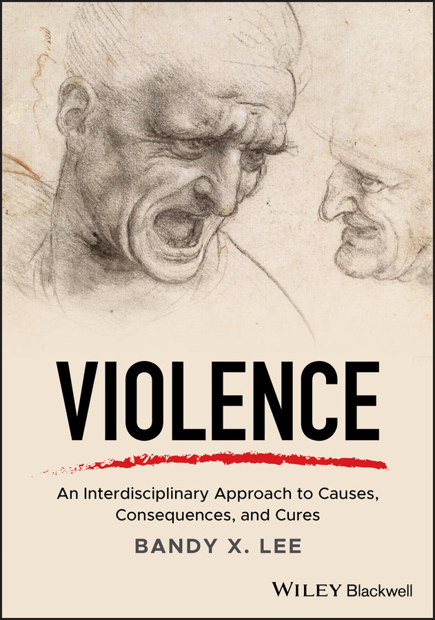 Violence; An Interdisciplinary Approach to Causes, Consequences, and Cures (Paperback / softback) 9781119240686