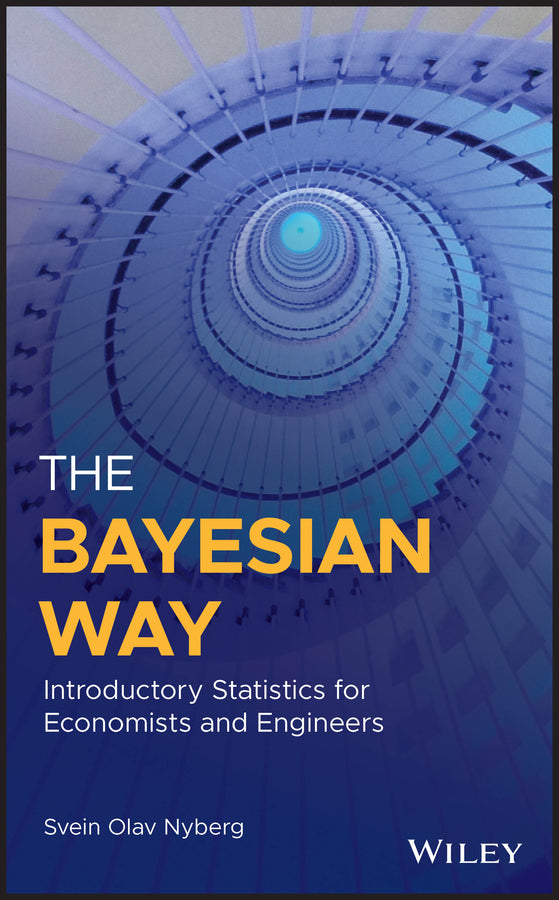 The Bayesian Way: Introductory Statistics for Economists and Engineers (Hardback) 9781119246879