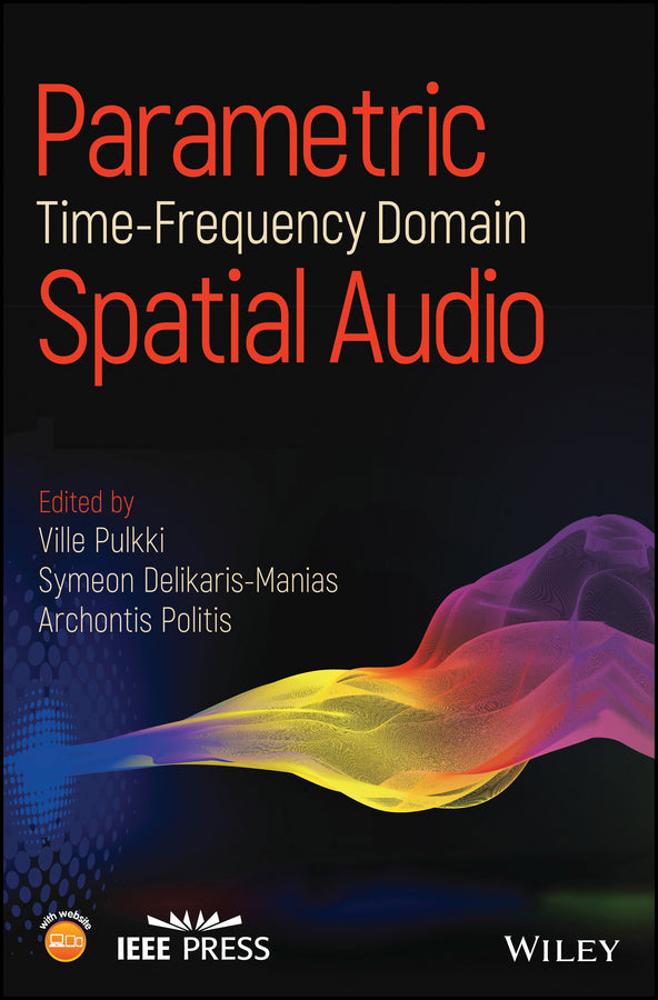 Parametric Time-Frequency Domain Spatial Audio (Hardback) 9781119252597