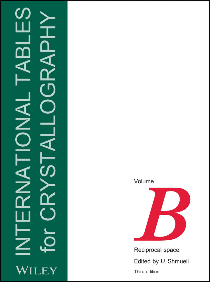 International Tables for Crystallography, Volume B; Reciprocal Space (Hardback) 9781119259336