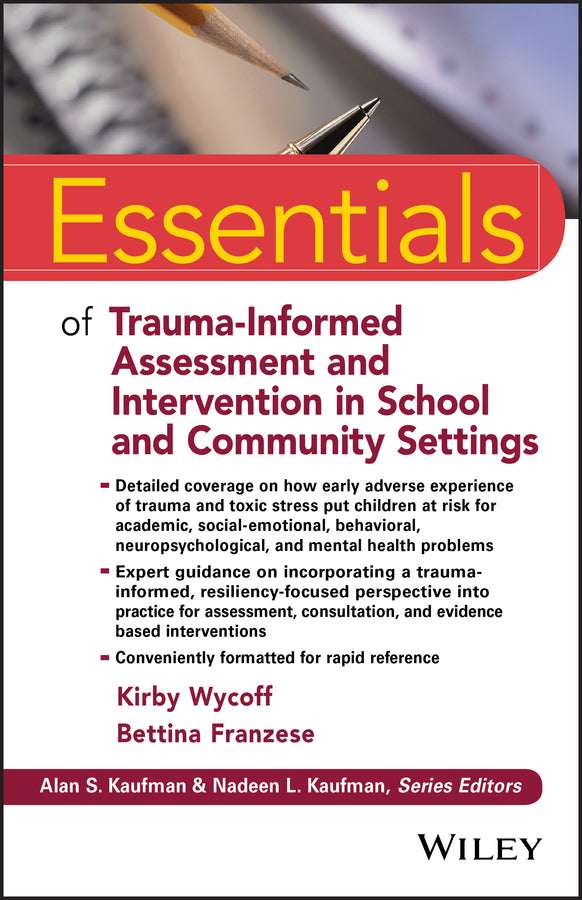 Essentials of Trauma-Informed Assessment and Intervention in School and Community Settings (Paperback / softback) 9781119274612