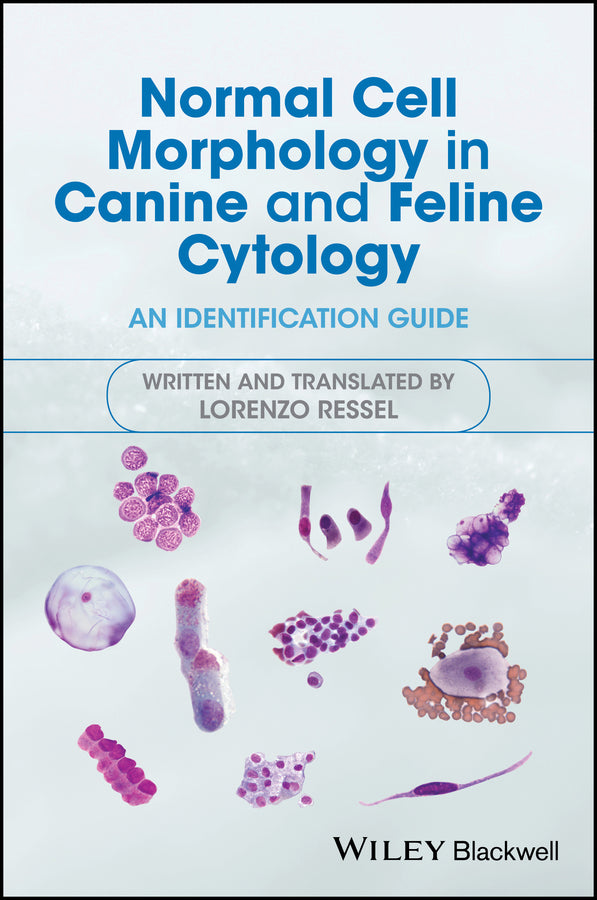 Normal Cell Morphology in Canine and Feline Cytology; An Identification Guide (Paperback / softback) 9781119278894