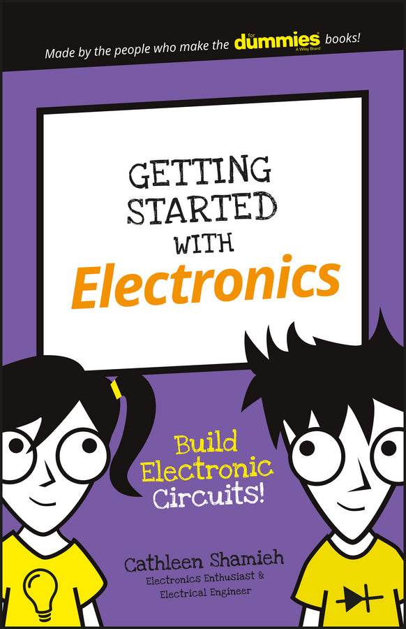 Getting Started with Electronics; Build Electronic Circuits! (Paperback / softback) 9781119313809