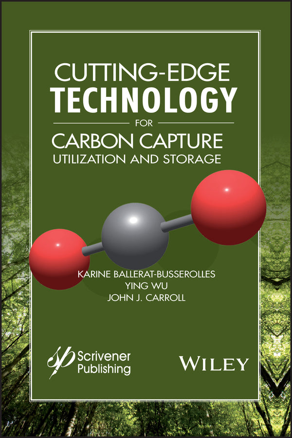 Cutting-Edge Technology for Carbon Capture, Utilization, and Storage (Hardback) 9781119363484