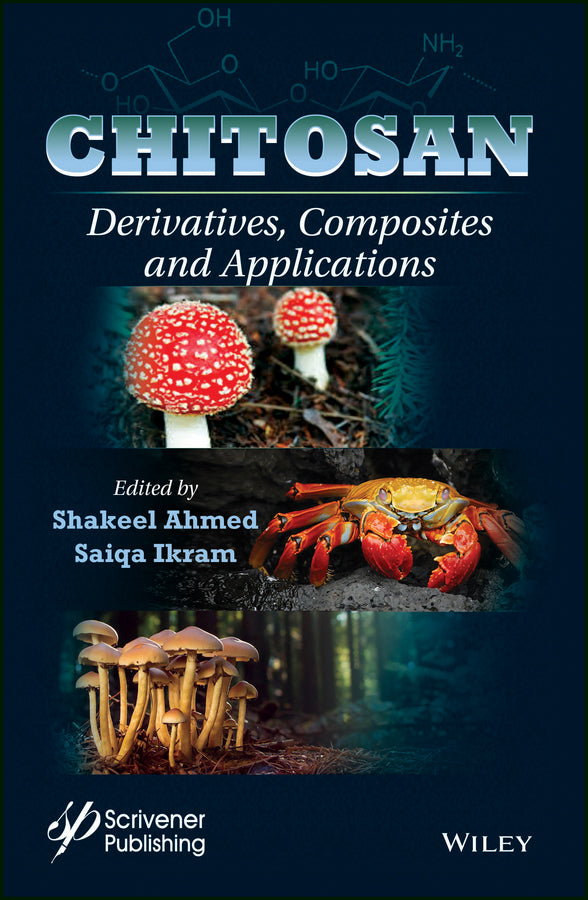 Chitosan; Derivatives, Composites and Applications (Hardback) 9781119363507