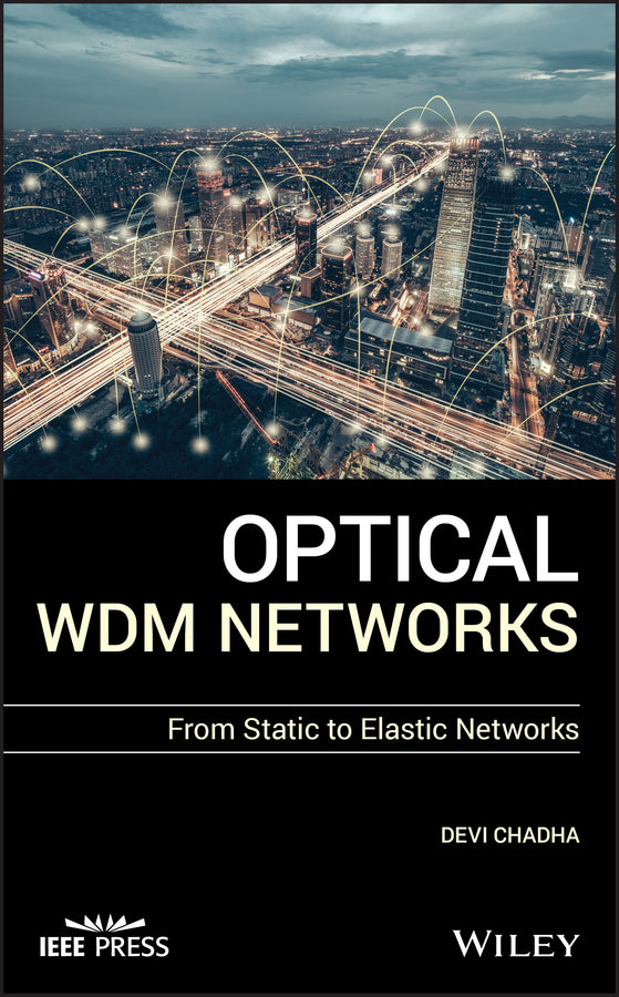 Optical WDM Networks; From Static to Elastic Networks (Hardback) 9781119393269