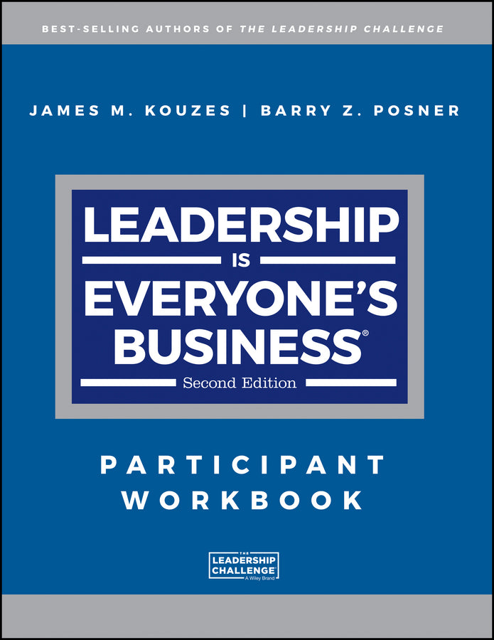 Leadership is Everyone's Business; Participant Workbook (Paperback / softback) 9781119397502