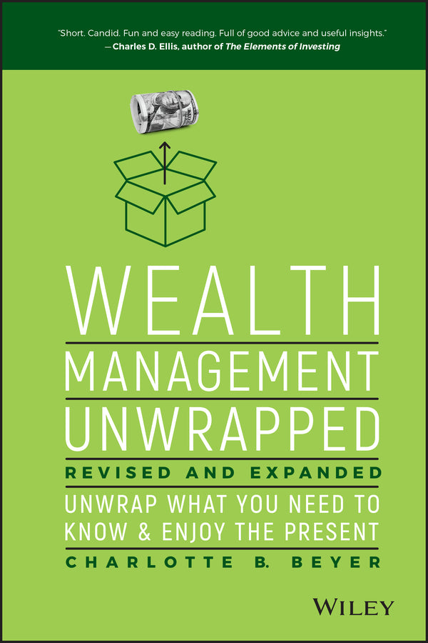 Wealth Management Unwrapped, Revised and Expanded; Unwrap What You Need to Know and Enjoy the Present (Hardback) 9781119403692