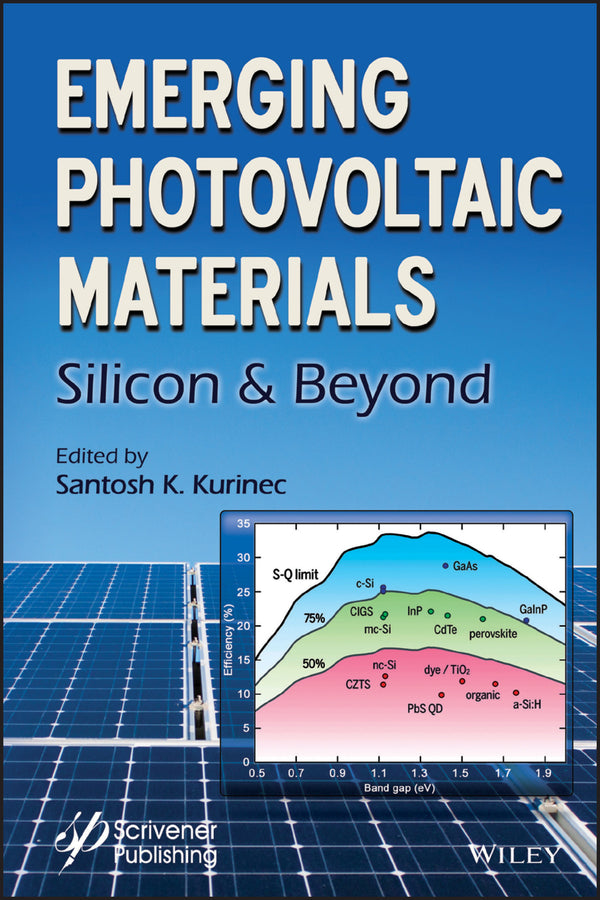 Emerging Photovoltaic Materials; Silicon and Beyond (Hardback) 9781119407546